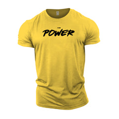 I AM POWER - Gym T-Shirt