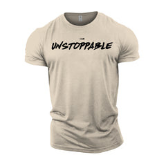 I AM UNSTOPPABLE - Gym T-Shirt