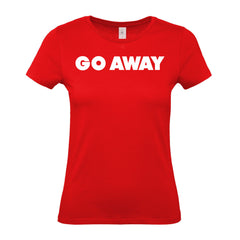 Go Away - Women's Gym T-Shirt