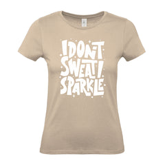 I Don't Sweat I Sparkle - Women's Gym T-Shirt