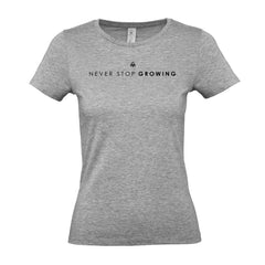 Never Stop Growing - Women's Gym T-Shirt