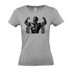 No Pain No Gain - Women's Gym T-Shirt