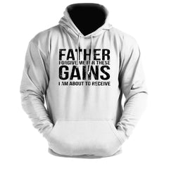 Forgive Me Father For These Gains - Gym Hoodie