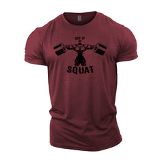 Shut Up And Squat - Gym T-Shirt