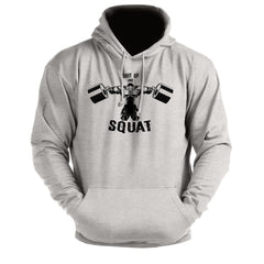 Shut Up And Squat - Gym Hoodie