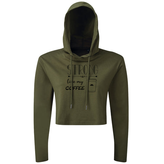 Strong Like My Coffee - Cropped Hoodie