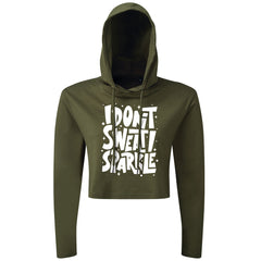 I Don't Sweat I Sparkle - Cropped Hoodie