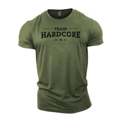 Train HARDCORE - Gym T-Shirt