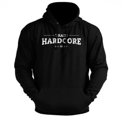 Train HARDCORE - Gym Hoodie