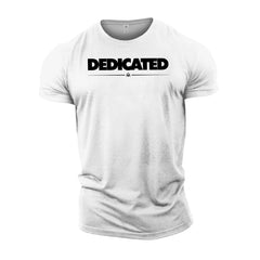 Dedicated - Gym T-Shirt