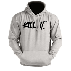 KILL IT!  - Gym Hoodie